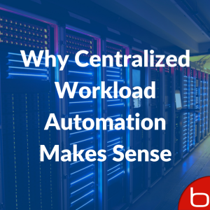 Why Centralized #WorkloadAutomation Makes Sense - buff.ly/2iyP8YH