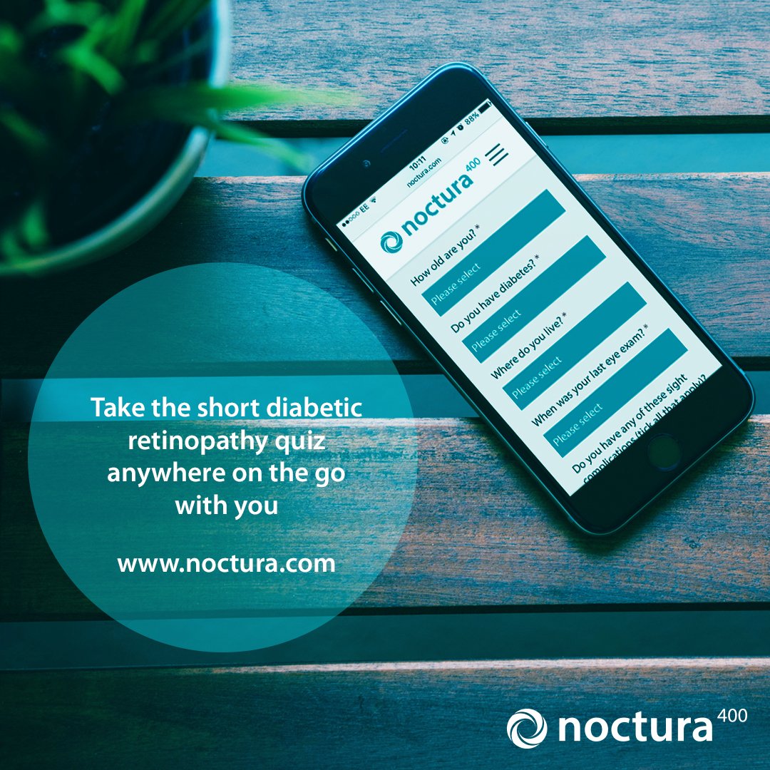 Visit noctura.com scroll down the home page &amp; answer our short quiz on Diabetic Retinopathy and check out the newest treatment!