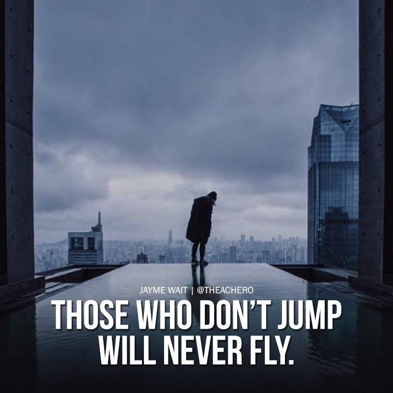 Those who don't jump, will never fly. #Motivation