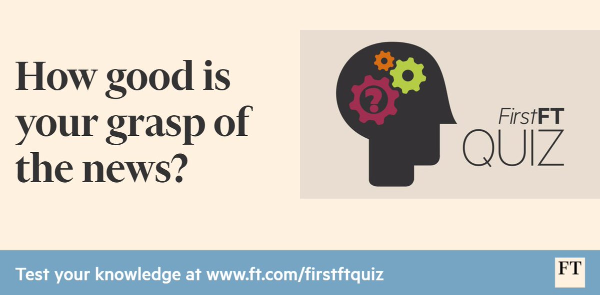 FT's tweet image. Which UK official's sudden resignation caused an argument over Brexit? Try our #FirstFT news quiz on.ft.com/2hYAcRH