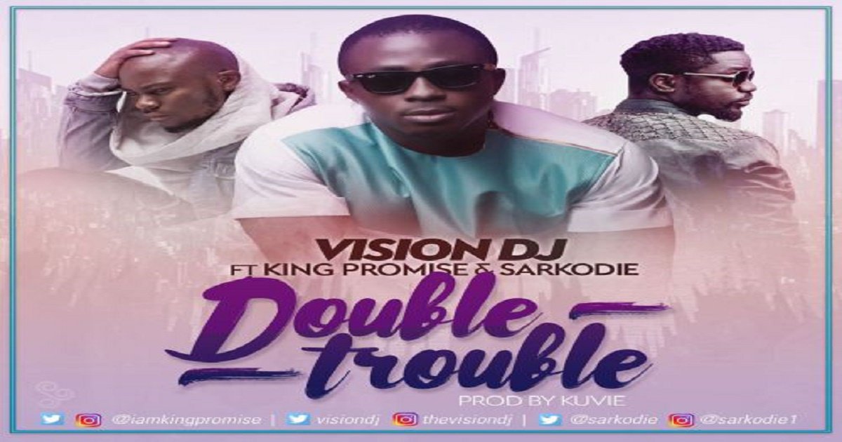 townflexit's tweet photo. @visiondj - Double Trouble Ft. @Sarkodie x @IamKingPromise (Prod. By KuvieBeatz) - https://t.co/kx2m06KAAT #bhin... https://t.co/DVDimhQHuS