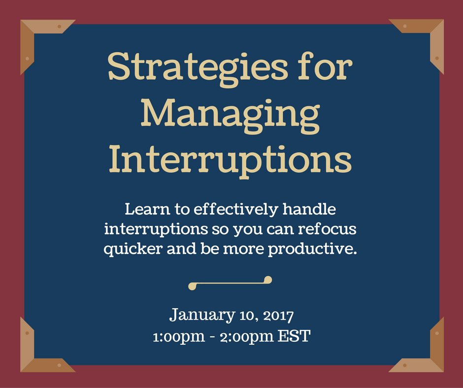 Get tips on how to manage interruptions. Register Now: ow.ly/6Zu0307KvUI