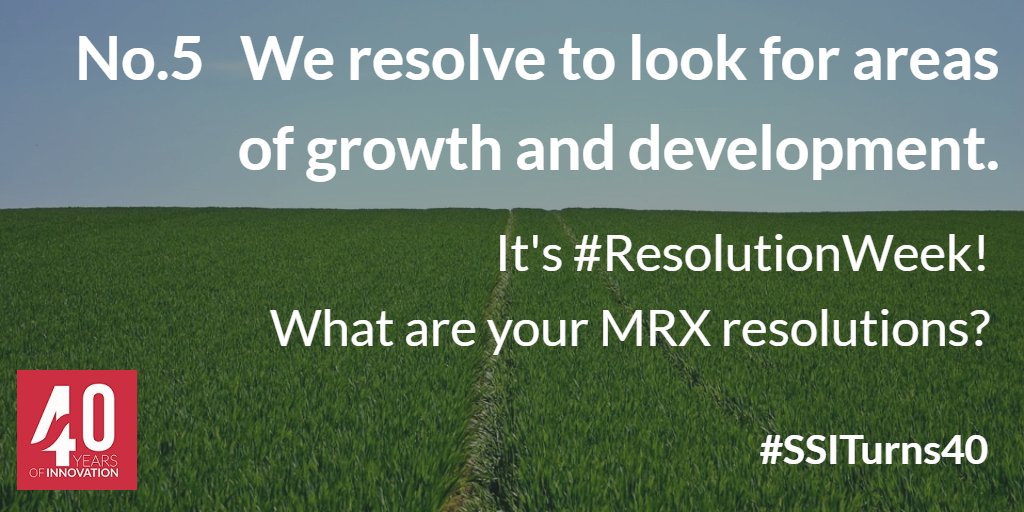 SSITweets's tweet photo. It’s #ResolutionWeek! We resolve to look for areas of growth and development. What are your #MRX resolutions? #SSITurns40 https://t.co/E8YDD2TZcO