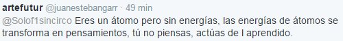 Eres un átomo pero sin energías, la energía de los átomos se transforman en pensamientos, tú no piensas, actúas de lo aprendido.