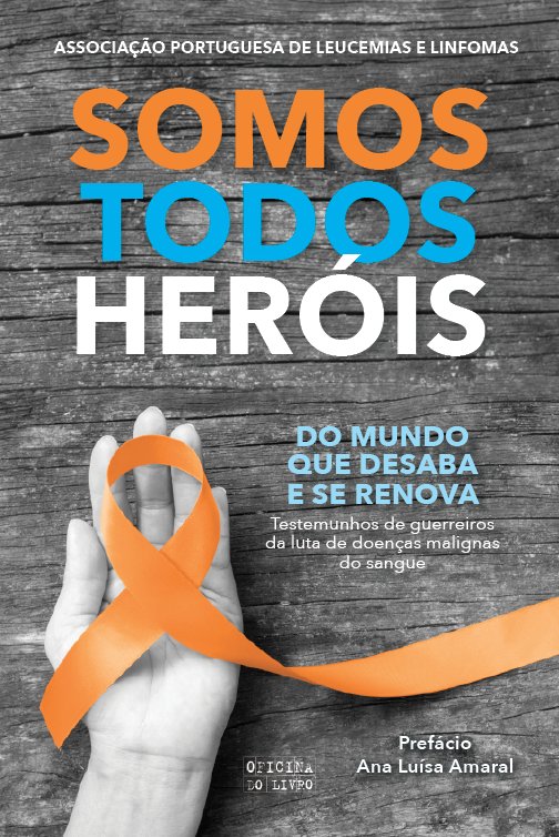 APLL_2016's tweet image. "Somos Todos Herois" é um livro que reune mais de 50 testemunhos de pessoas que tiveram leucemia, linfoma ou mieloma múltiplo.