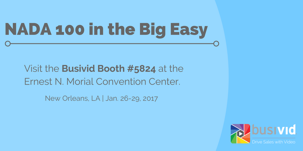 busivid's tweet photo. Who's excited for #NADA100? We are! Start 2017 with a new #video strategy visit Booth 5824 to learn more. #NADA2017 #automotive #dealership https://t.co/NKVV7f9aef