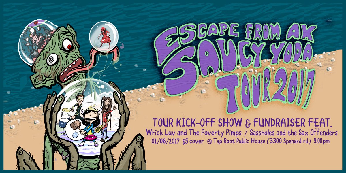 TapRootAK's tweet photo. Saucy Yoda 
Escape from AK Tour Kick-Off Show!!!!!
Sassholes and the Sax Offenders and Wrick Luv and the poverty Pimps https://t.co/yQScC4I6u6