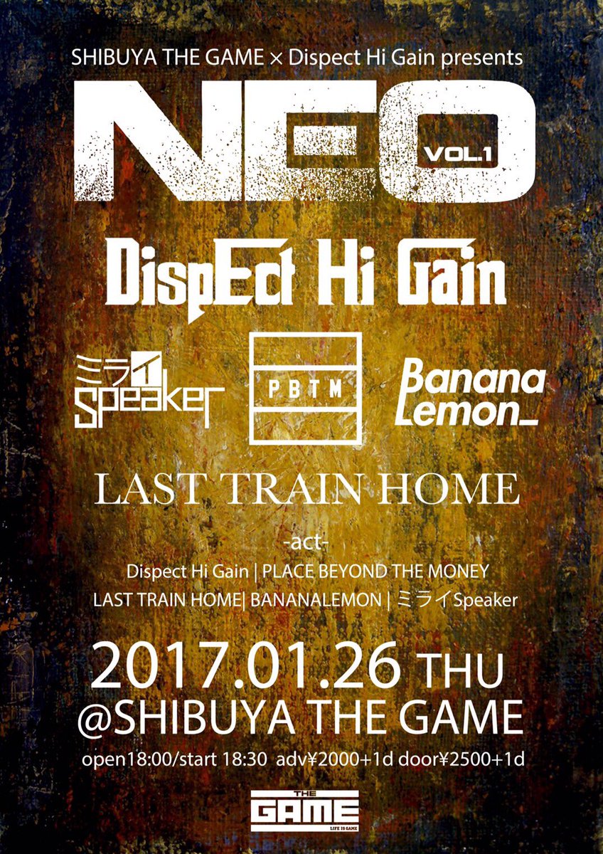 Dispect_Hi_Gain's tweet image. そして1/26[THU]はディスペ企画PV公開イベントLIVEなので是非♫
SHIBUYA THE GAME × Dispect Hi Gain presents
[NEO vol.1]
adv\2000+1d door\2500+1d
open17:00/start17:30