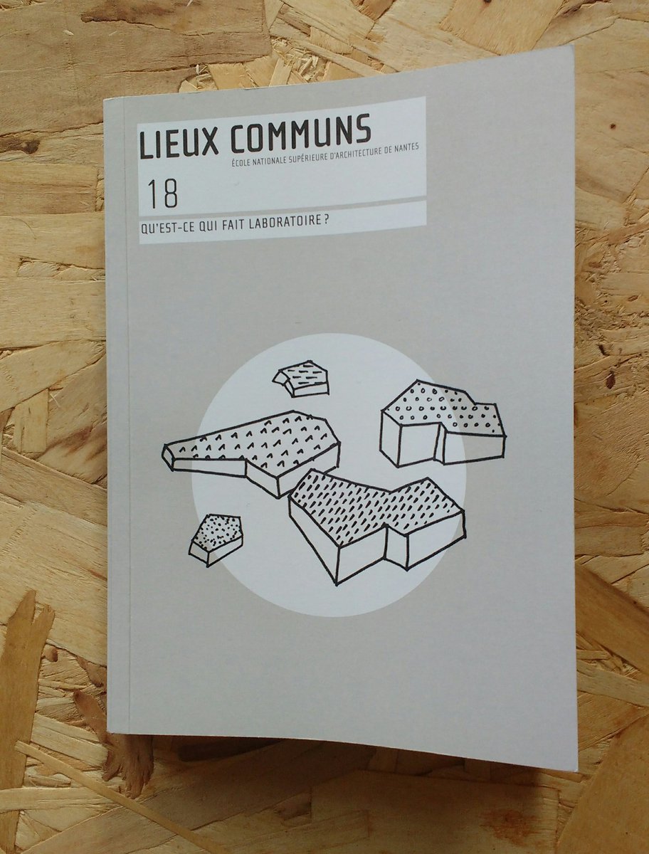 [revue]
Qu'est-ce qui fait laboratoire ?
Lieux communs, ENSAN