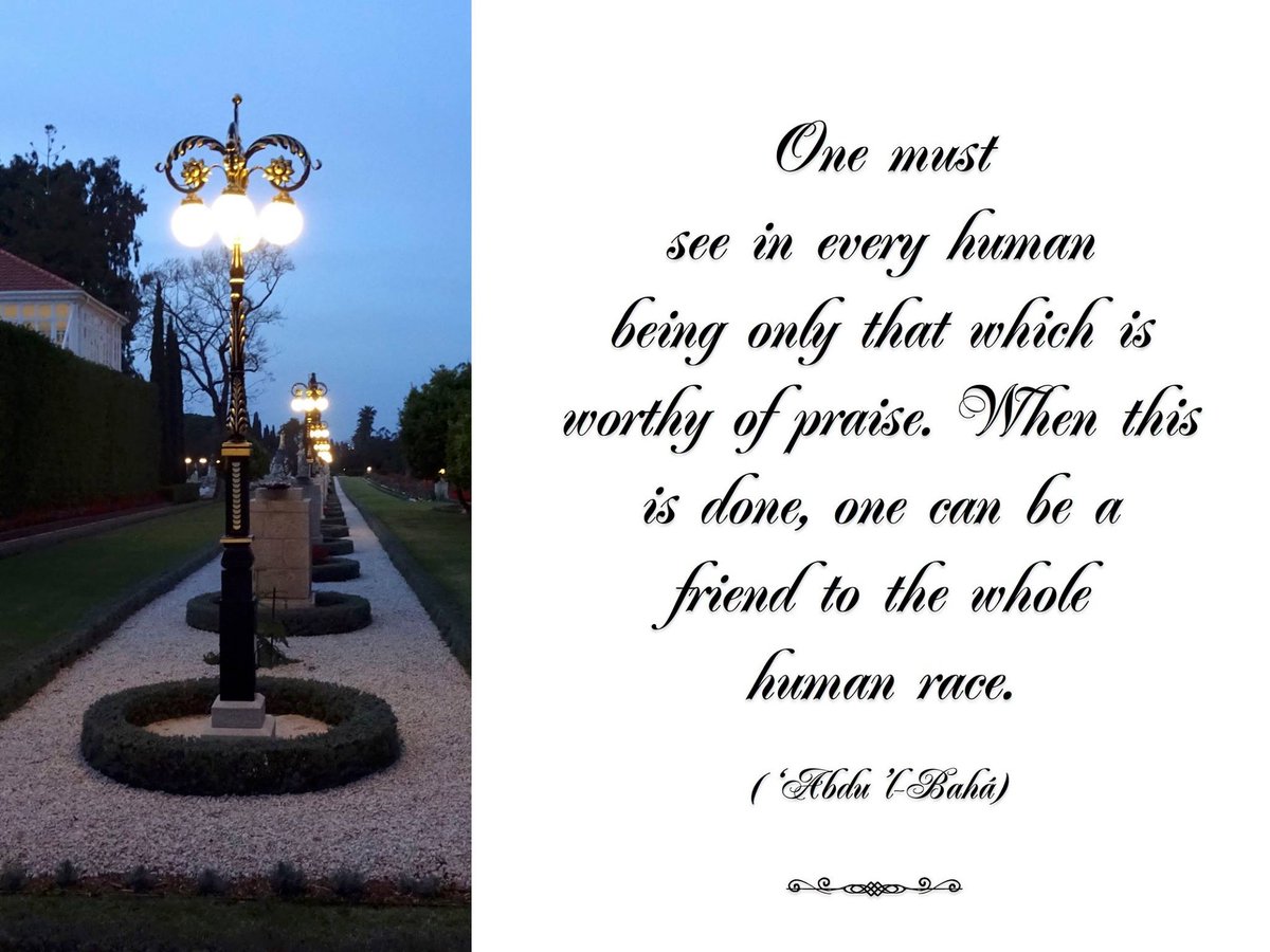 BahaiVision's tweet image. One must see in every human being only that which is worthy of praise. When this is done, one can be a friend to the whole human race.