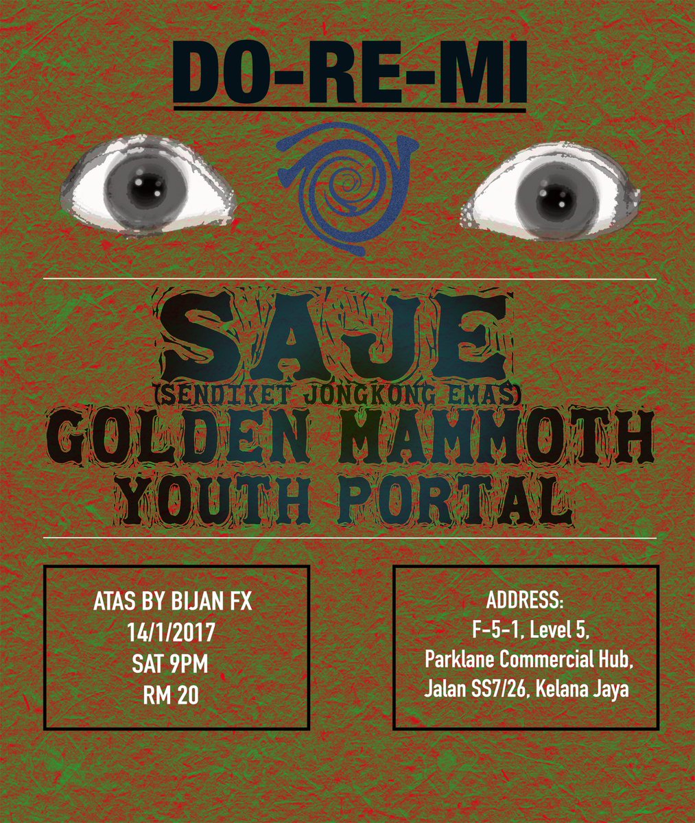 #PJ  SATURDAY January14 DO-RE-MI 9pm ATAS by Bijan Fx ft. <a href="/sajemusik/">SendiketJongkongEmas</a> X <a href="/goldenmammothmy/">Golden Mammoth</a> X  <a href="/YohPortal/">Youth Portal</a>