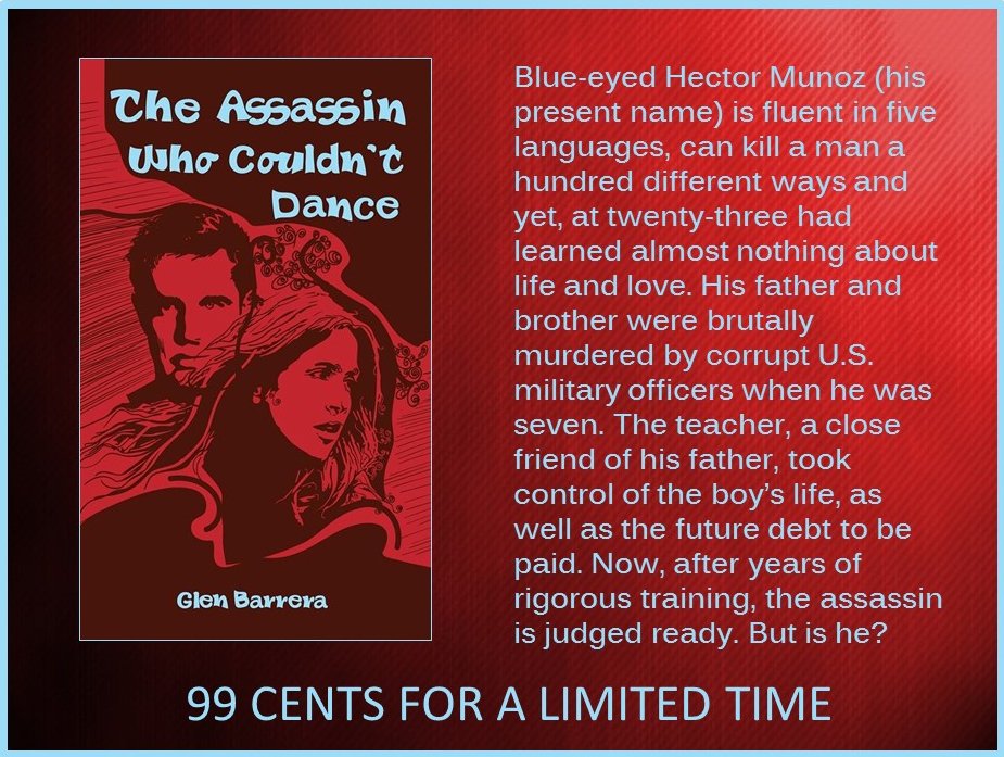 Glen_Barrera's tweet image. Still on sale - #99cents! -The Assassin Who Couldn't Dance amazon.com/dp/B00ZVEMVW0       #sismif #RCAP #BOOKSPECIALS #BooksGS #thriller