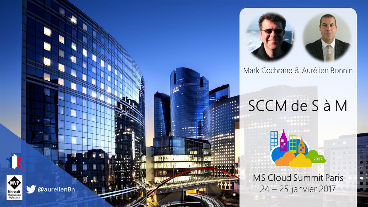 MSCloudSummit's tweet photo. #SCCM de S à M par Mark Cochrane et @aurelienBn au #MSCloudSummit Paris 2017 @MS_SystemCenter #MSCS2 #maj https://t.co/NSolkno5W2