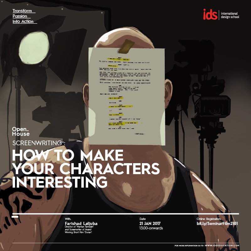 IDS | International Design School mengadakan #SeminarFilm SCREENWRITING: HOW TO MAKE YOUR CHARACTERS INTERESTING.