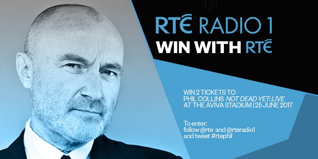 rte's tweet photo. Dhá thicéad le buachan do cheolchoirm Phil Collins 'Not Dead Yet: Live', an 25 Meitheamh . Lean @rte agus @RTERadio1 + tvuítáil #rtephil https://t.co/3XvmU7mceP