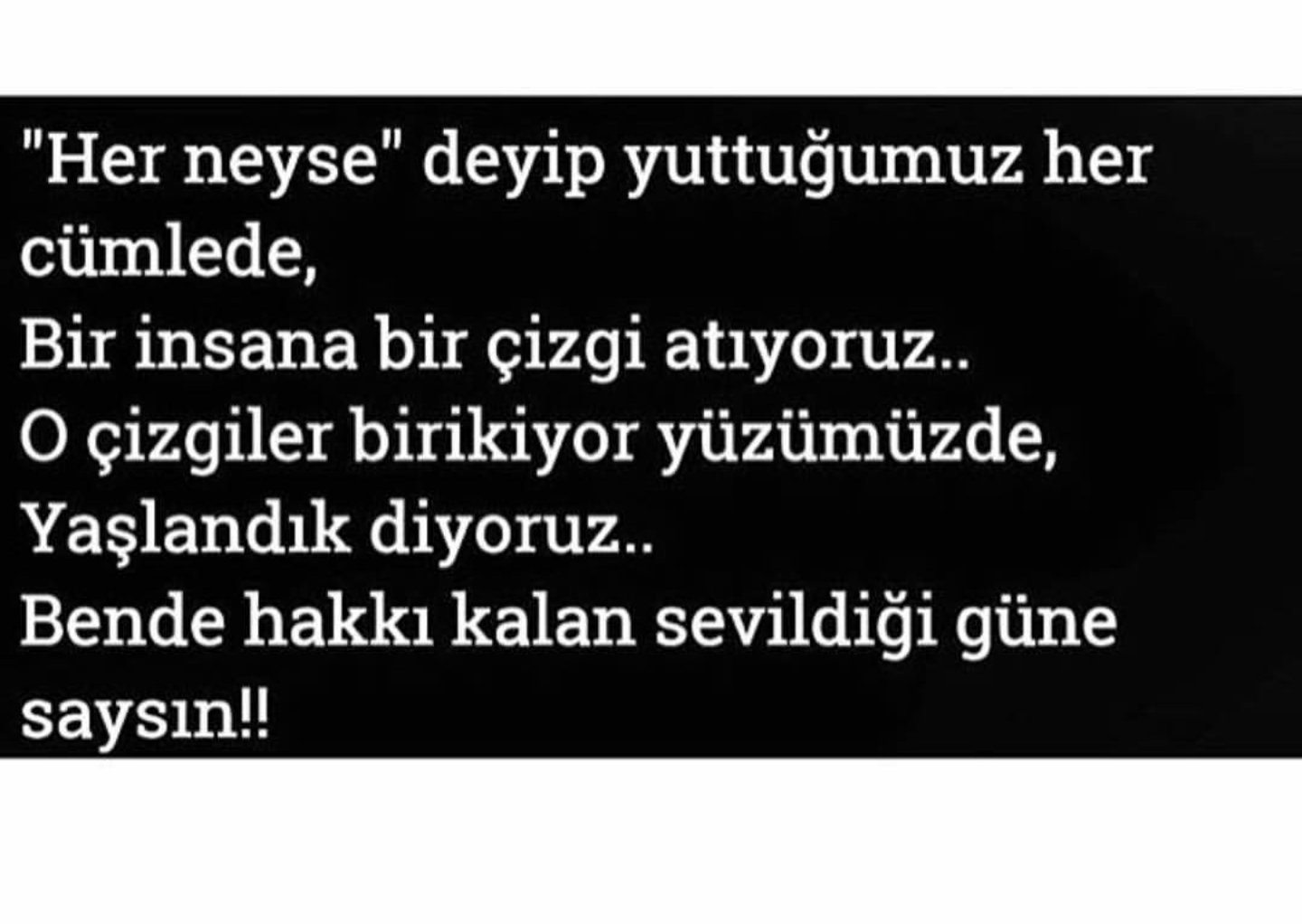 Bende Hakkı Kalan Sevildiği Güne Saysın