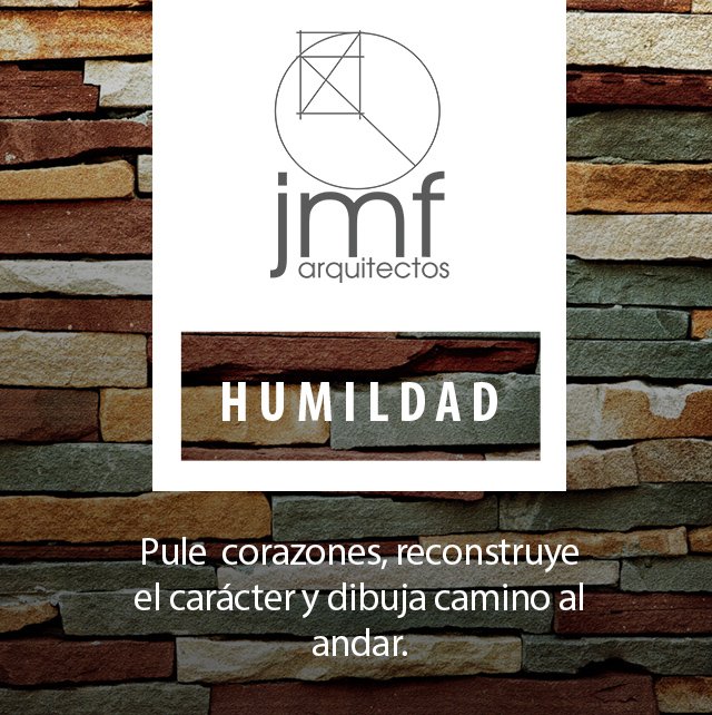 JMFArquitectos's tweet photo. HUMILDAD: Pule corazones, reconstruye el carácter y dibuja camino al andar. https://t.co/FD4NA3Uojz