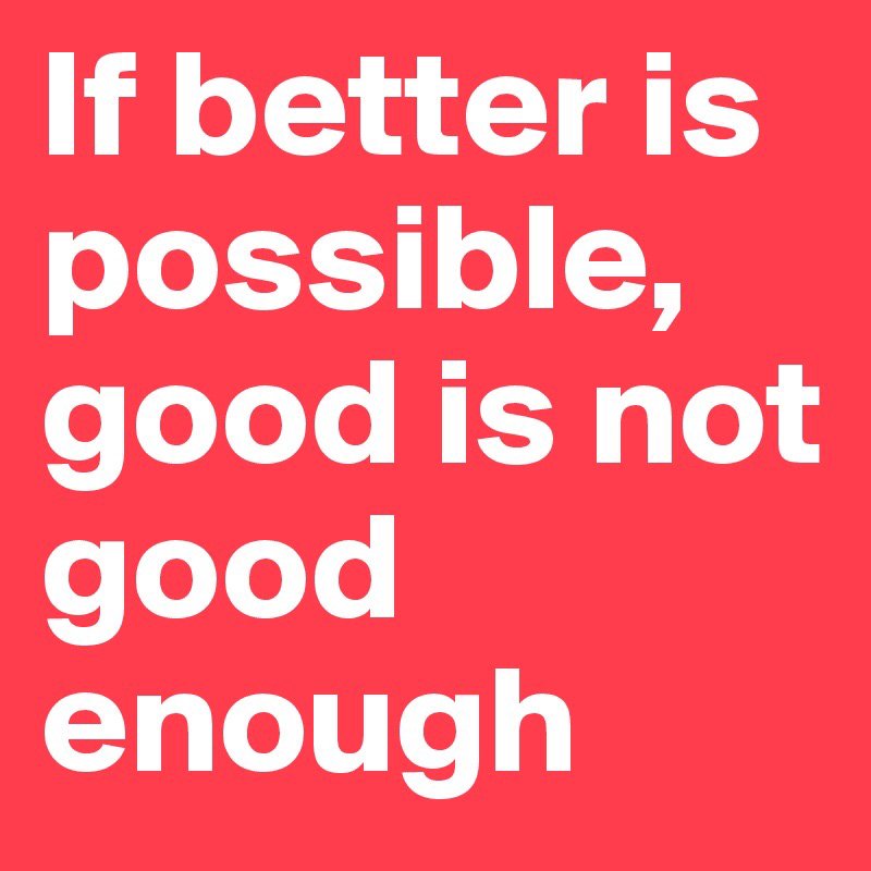 IAENetwork's tweet photo. Don’t be good enough at anything because good enough is never enough. Be EXCELLENCE. #BeMore 
#MotivationMonday https://t.co/XuG94zjnY1