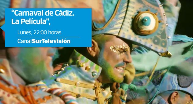 En unos instantes llega a #CanalSur,"Carnaval 2016. La película", el #carnaval como nunca lo has visto hasta ahora > ow.ly/RFaA307NpQl
