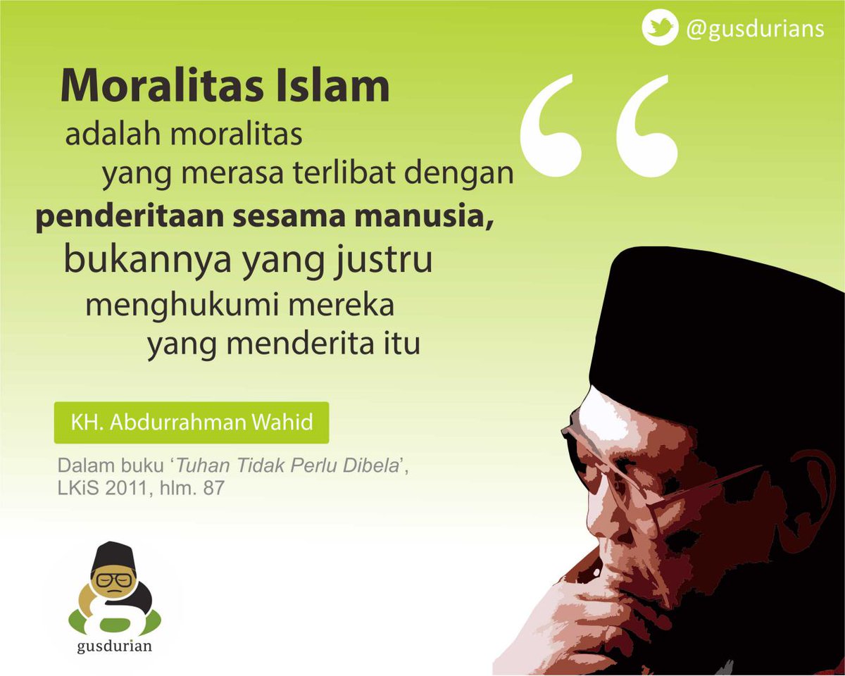 Filegusdur On Twitter Kata Gus Dur Tentang Moralitas Islam