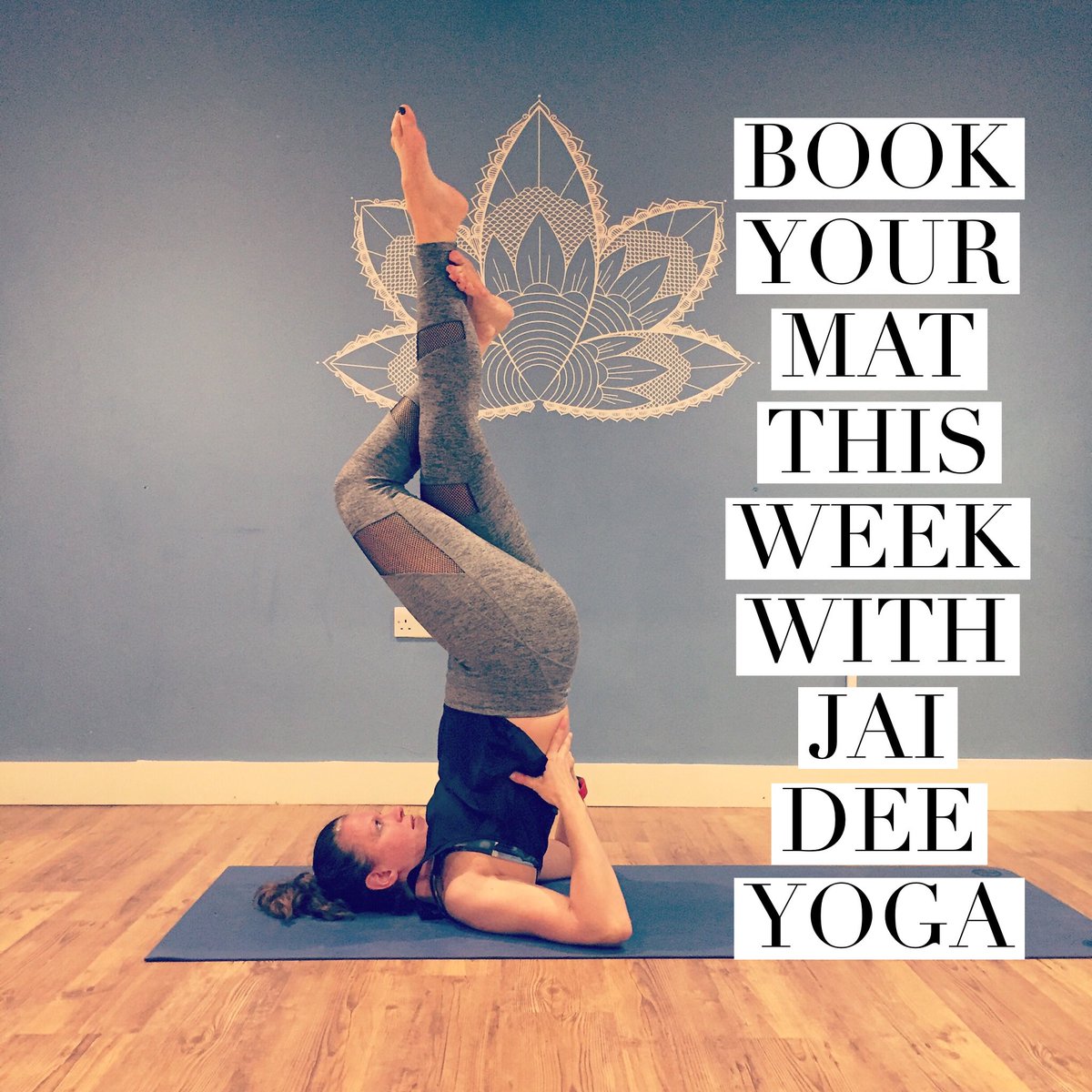 Book your mat! Classes in West End  &amp; Addlestone, Surrey. #jaideeyoga #yogaeverydamnday #seeyouonthemat #yoga