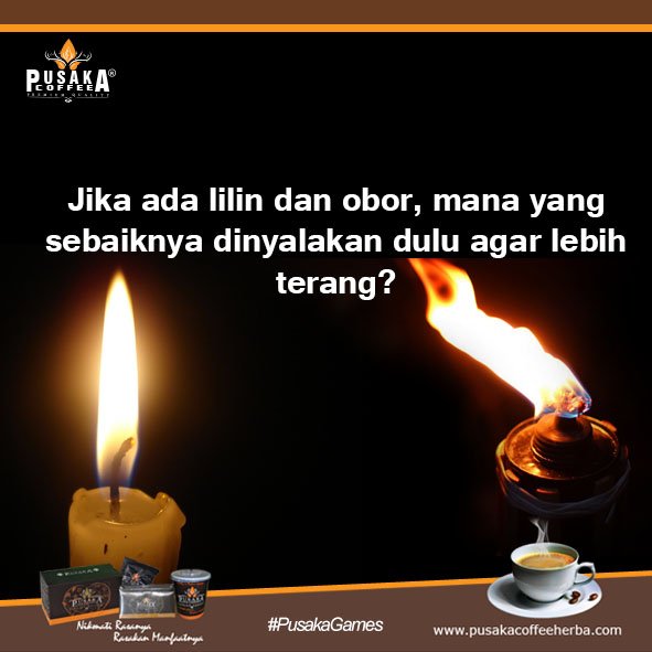 Jika ada lilin dan obor mana yang sebaiknya dinyalakan dulu agar lebih terang