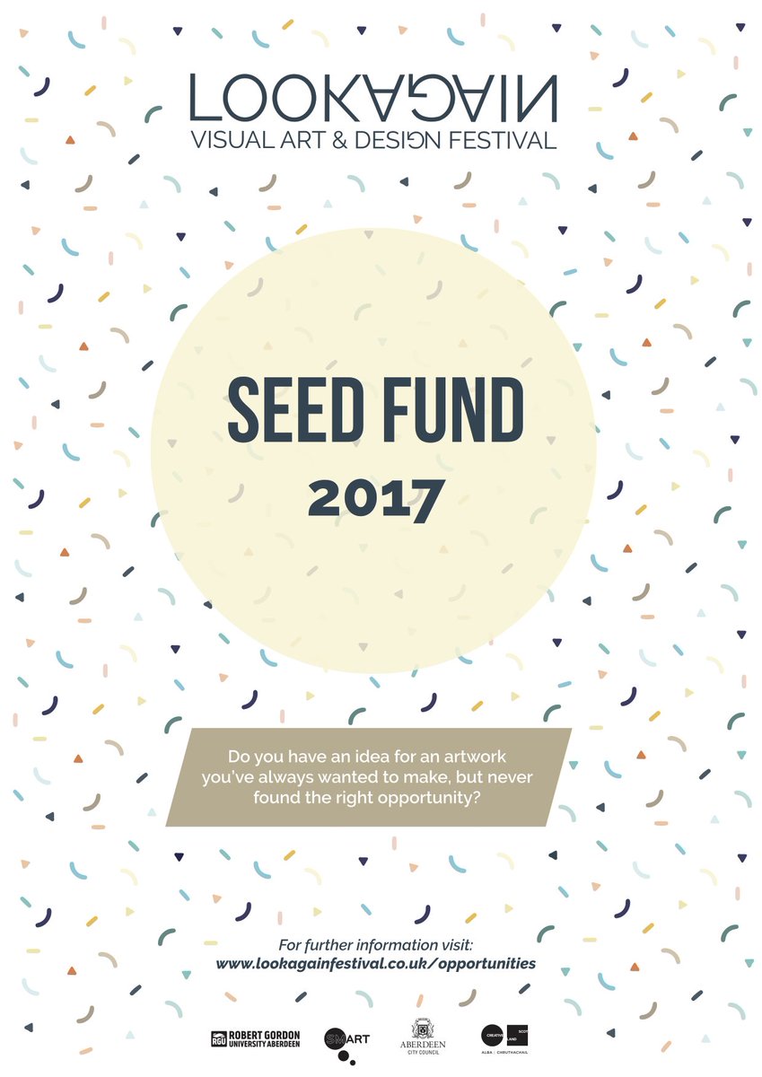 LookAgainABDN's tweet photo. **OPPORTUNITY** for visual artists + designers - #SeedFund as part of #lookagain2017 for more info - https://t.co/FJKwHsP5mS @AberdeenCC https://t.co/EU73uFyeFR