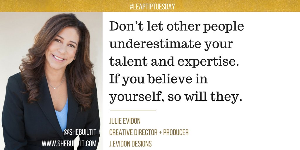 Our #LeapTipTuesday with Julie Evidon reminds us to never let any underestimate our worth - especially ourselves!