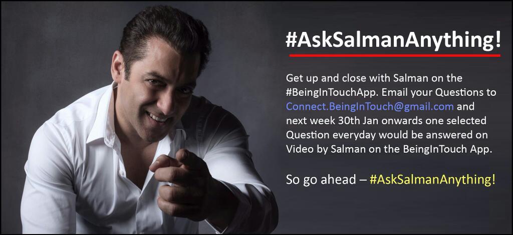 Email ur Questions to Connect.BeingInTouch@gmail.com
nextweek 1 selected question answered on video by Salman
SoGoAhead- #AskSalmanAnything!