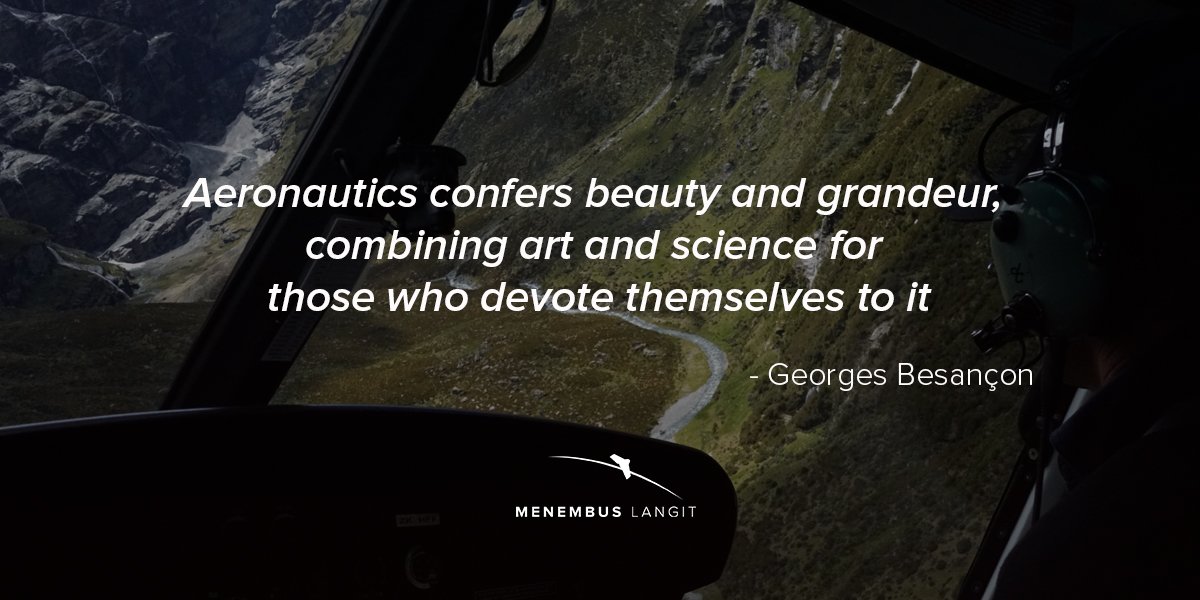 "Aeronautics confers beauty and grandeur, combining art and science for those who devote themselves to it" — Georges Besançon