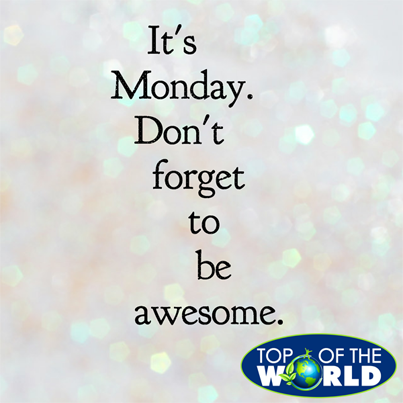 TopWorldDist's tweet image. It's Monday. Don't forget to be awesome. #motivationalmonday #toploss #beawesome