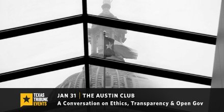 TXTribuneEvents's tweet photo. Join us for a convo on #ethics, transparency &amp; open gov at The Austin Club, 1/31! Details &amp; more: https://t.co/v23ktpz6yU #ttevents #txlege https://t.co/RkJyANdE0A
