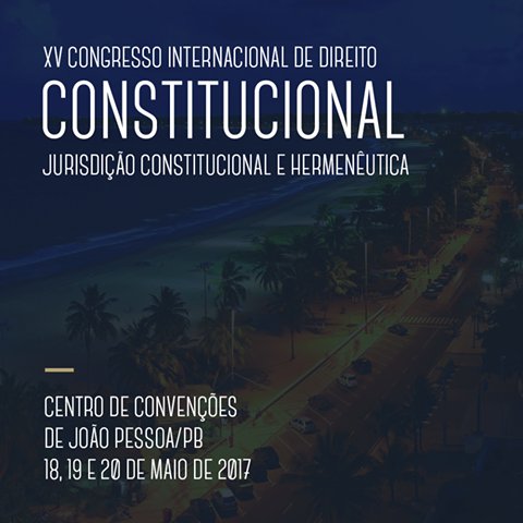XV CONGRESSO INTERNACIONAL DE DIREITO CONSTITUCIONAL.
Mais informações: congressosebec.com.br/constitucional…
