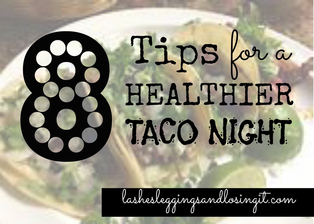 heathermaylash's tweet image. Love #tacos? Here are 8 tips to a healthier taco night! lashesleggingsandlosingit.com/2017/01/8-tips…  #tacotuesday #diet #HealthyEating #healthynothungry