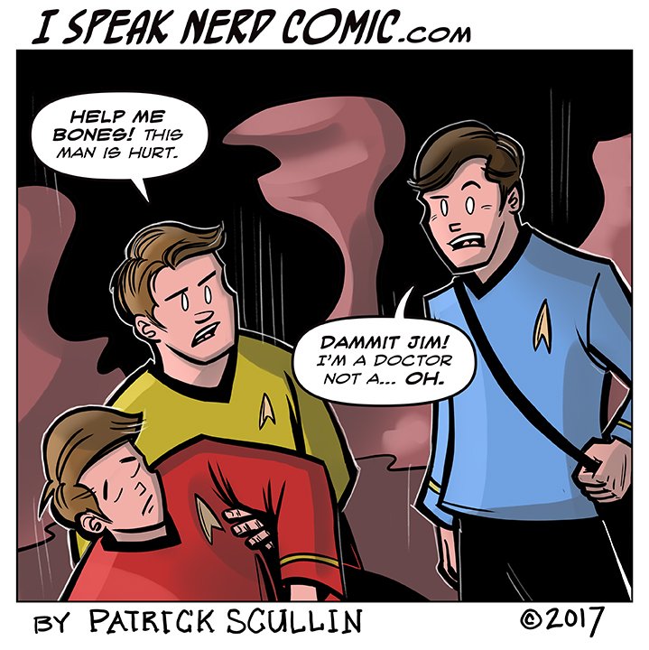 PatrickScullin's tweet image. Dammit Jim Ima Doctor... #ispeaknerd #comic #webcomic #funny #startrek #bones #kirk wp.me/p7M0Hk-Vn