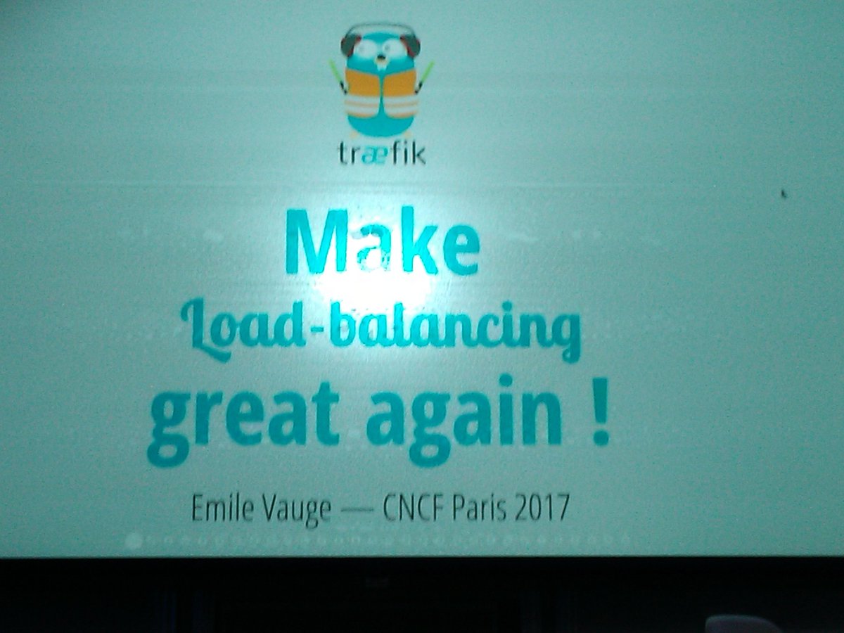 batchrisParis's tweet photo. #meetupMake load-balancing great again @emilevauge @traefikproxy @cncfparis #googleParis #cncfparis https://t.co/JRP8M00vo2
