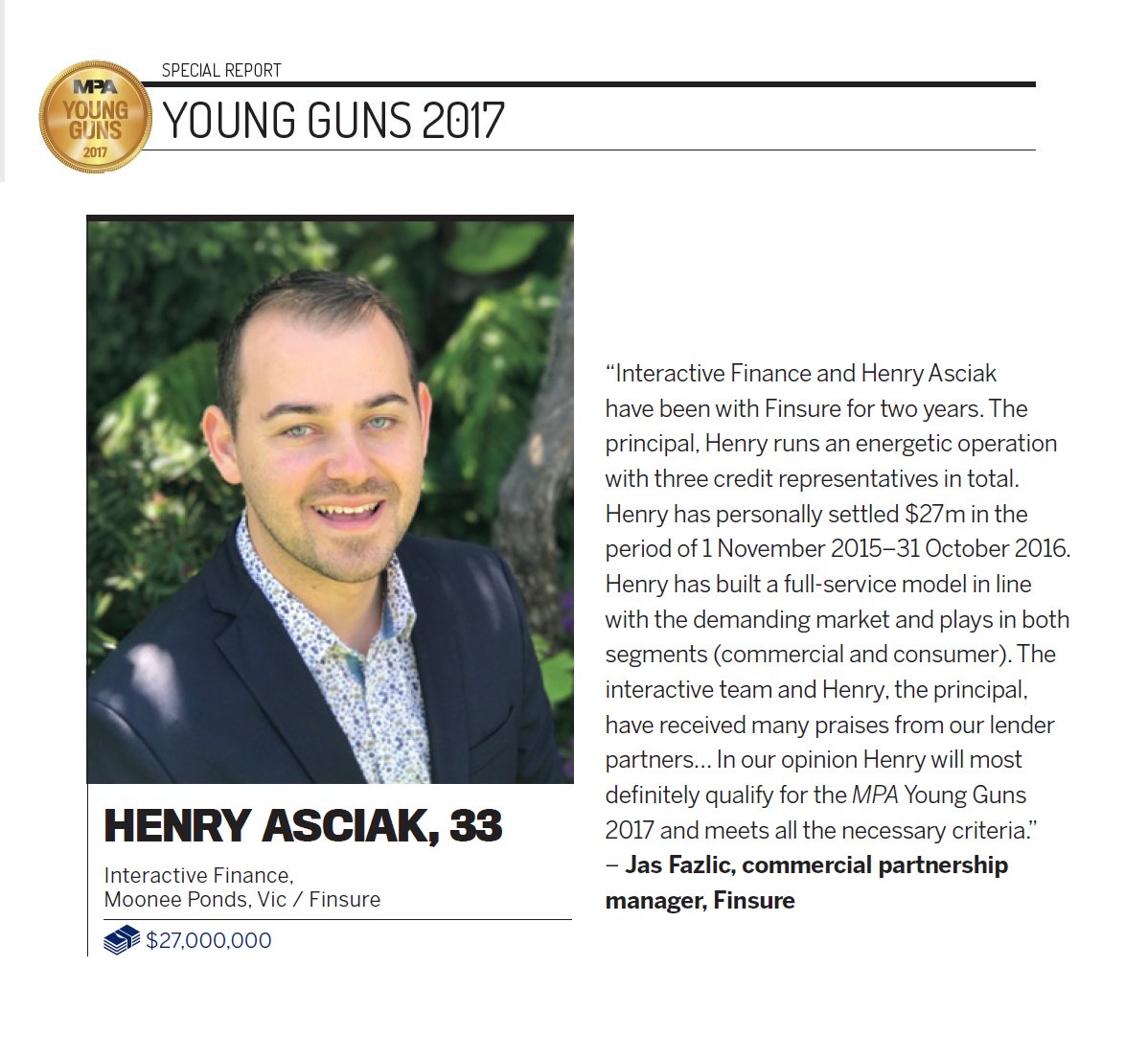 MPAMagazineAU's tweet image. Congrats to Henry Asciak of #InteractiveFinance who has made the 2017 #MPAYoungGuns list.
- yourmortgage.com.au/leading-mortga… #AUmortgage