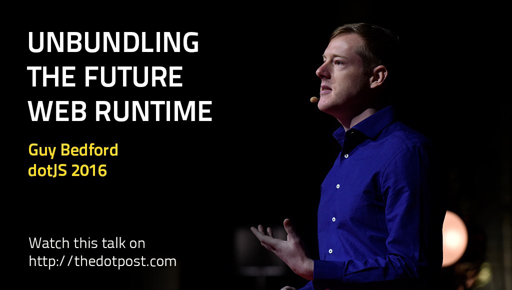 thedotpost's tweet image. We just published the talk from @guybedford at @dotJS 2016 - Unbundling the Future Web Runtime thedotpost.com/2016/12/guy-be…