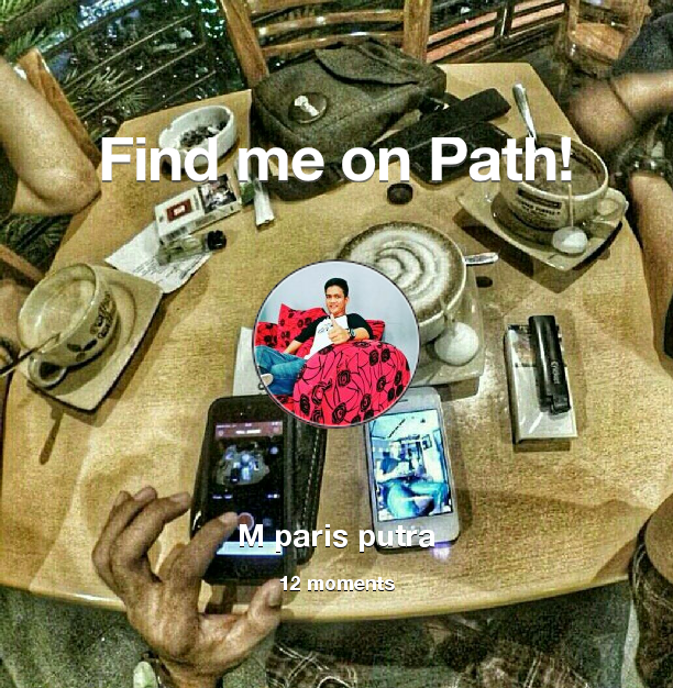 Find me on #Path now! Go to path.com/profile/1H9sO0