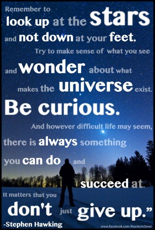 sci_readwrite's tweet image. A brilliant quote from a brilliant man! #wordstoliveby #ted9190  --Stephen Hawking--