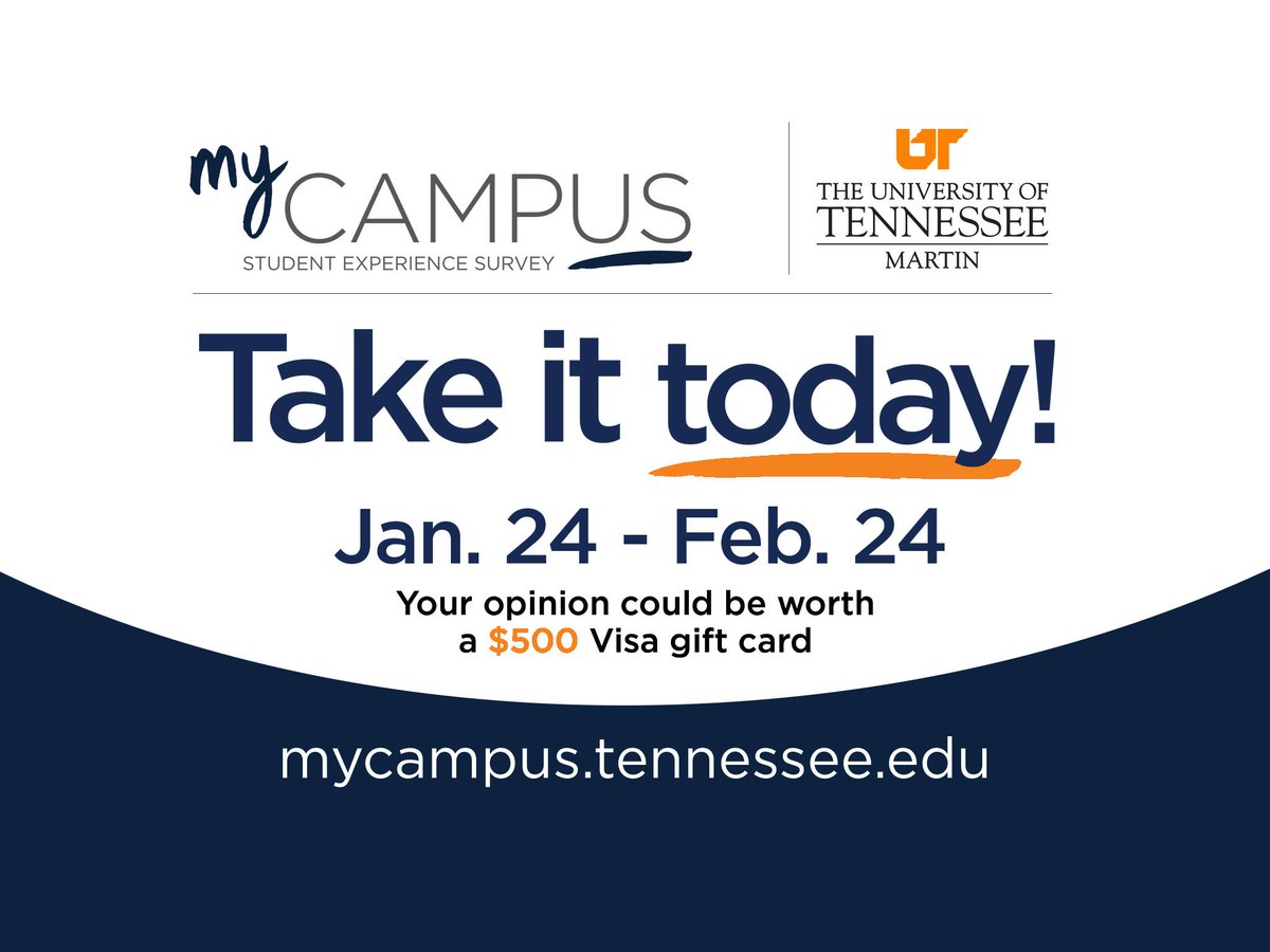 Your Campus. Your Voice! Take the Student Experience Survey TODAY! mycampus.tennessee.edu #utm #utmartin #iminvolvedatutm