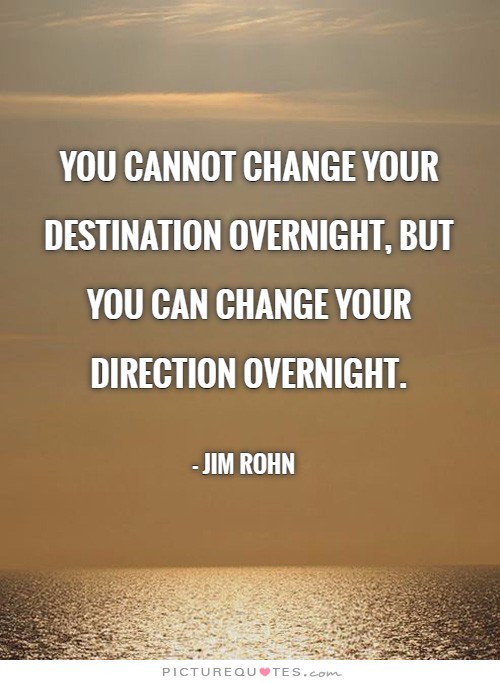 MotivatedTime's tweet image. “You cannot change your destination overnight, but you can change your direction overnight.” – Jim Rohn #quote #inspiration #motivation