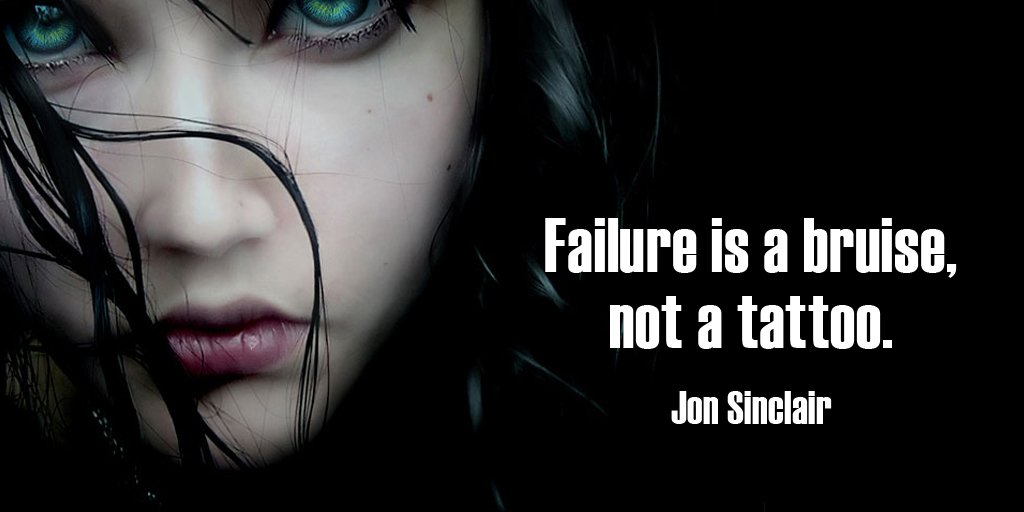 dgwebsite's tweet photo. Failure is a bruise, not a tattoo. – Jon Sinclair #quote #ThursdayThoughts https://t.co/0bcoS8ck5P
