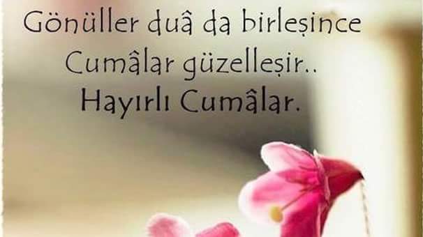 Hayirli cumalar selam ve dua ile inşallah