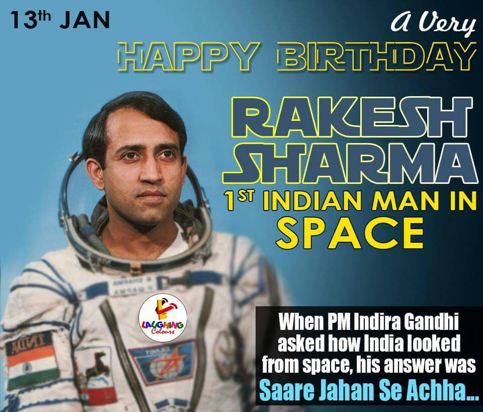 Happy birthday Rakesh Sharma.
You felt us proud.Thank you. 