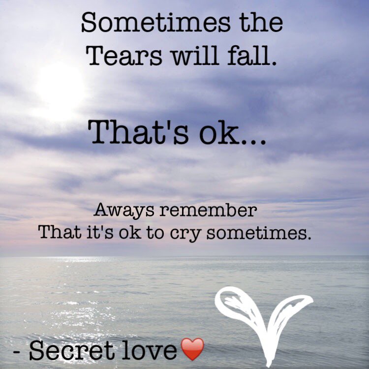 Secretlove2549's tweet photo. If you cry sometimes. That's ok it's what make you human. https://t.co/zna1gjztTj