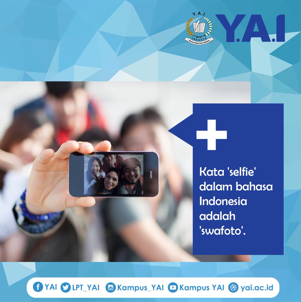 YAI_Campus's tweet photo. #TahukahKamu Saat ini kata 'Selfie' sudah punya padanan kata bahasa Indonesia sendiri. https://t.co/jk5XYyTnQ8