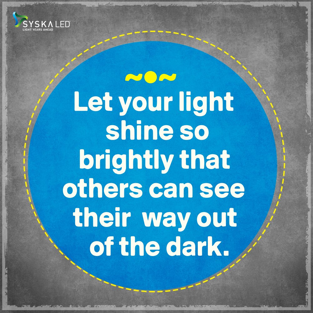 SyskaWorld's tweet photo. Have a lovely weekend #ShineBright #LightThoughts #Lightenyourthoughts with #SyskaLED #LightYearsahead https://t.co/opcbssfmXV