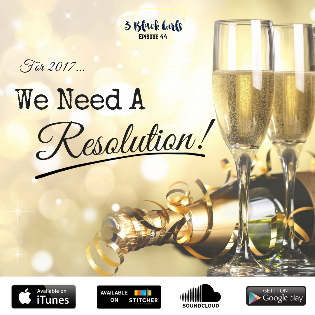 3BlackGirlsPod's tweet photo. Have you checked out episode 44 yet?! This week we discuss the best of 2016 &amp; resolutions for 2017! https://t.co/37oc9ePLDq #PodsInColor https://t.co/plCClSgTQ3