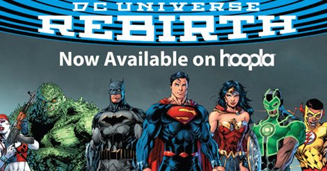 Starting today, enjoy full digital volumes of DC Rebirth on hoopla! ow.ly/Nhxp307YA8a